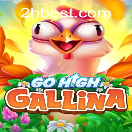 Explore o Empolgante Mundo de GoHighGallina com 2Hbet
