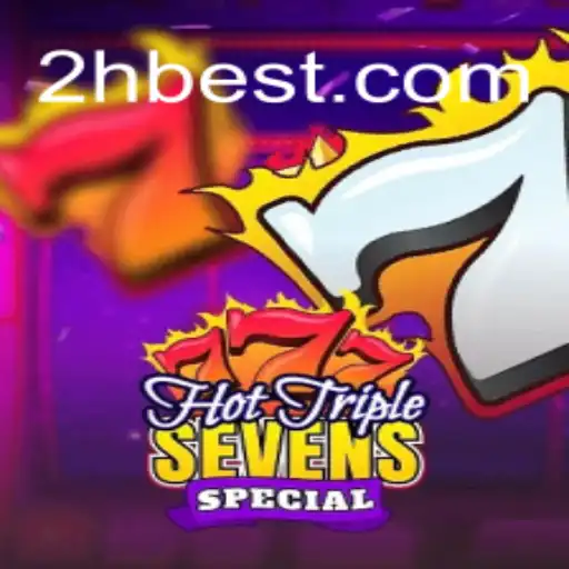 Descubra HotTripleSevensSpecial: O Excitante Mundo do 2Hbet